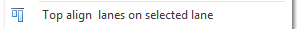 4. Top align  lanes on selected lane button