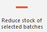 17. Reduce stock of
selected batches