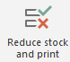 23. Reduce stock
and print